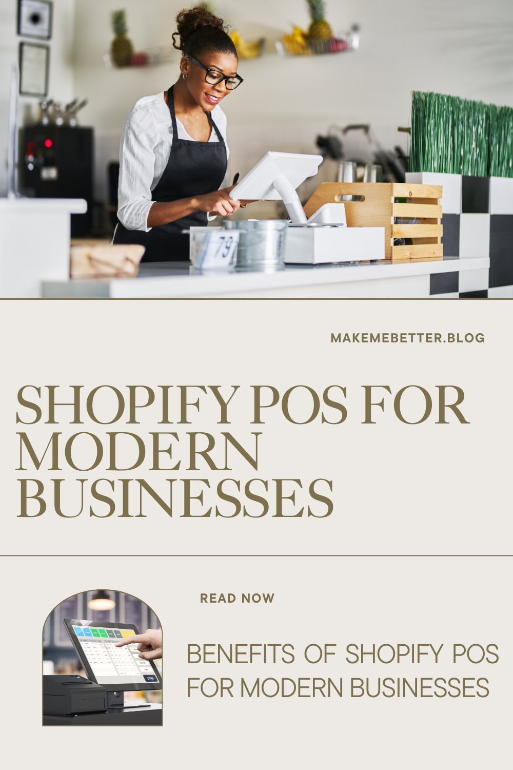 Exploring the Benefits of Shopify POS for Modern Retailers – Make Me ...