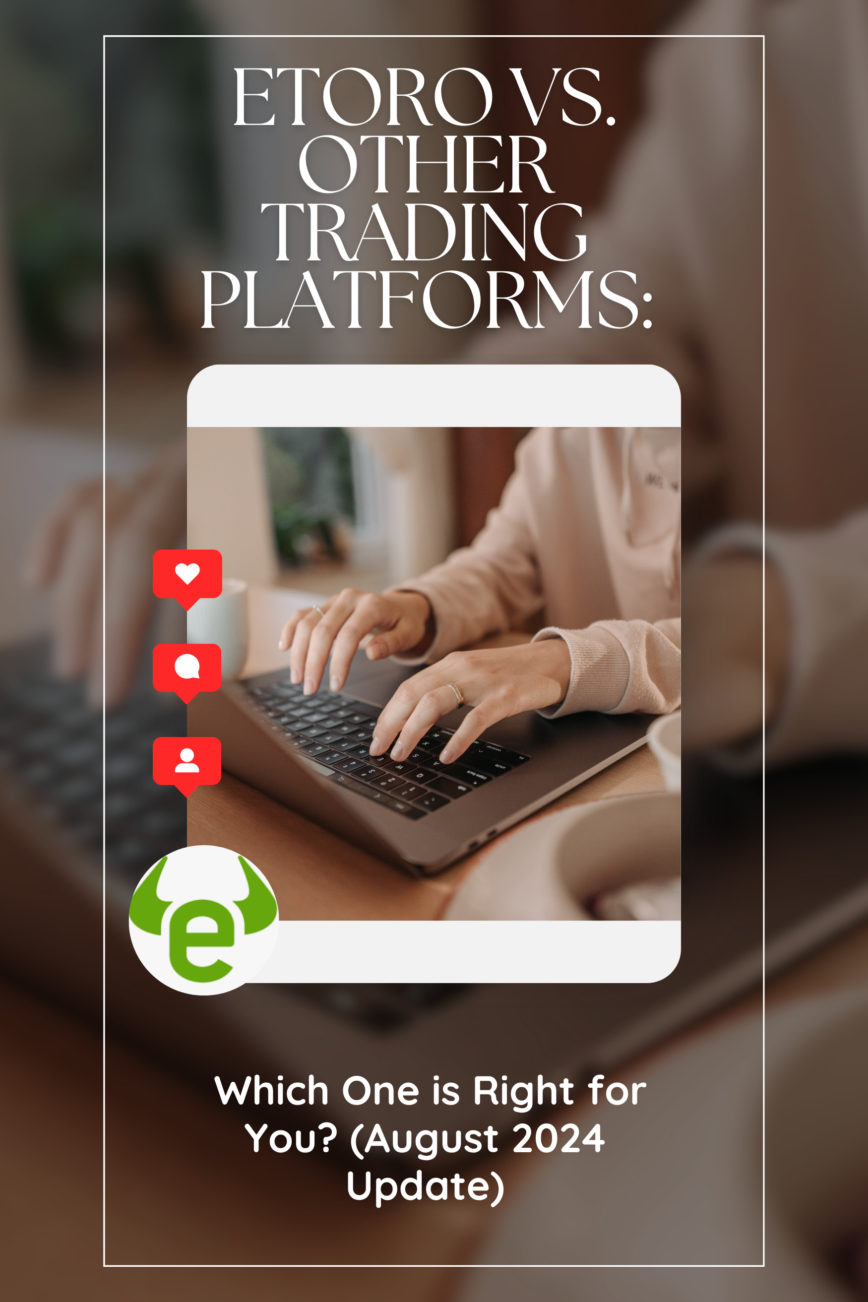 eToro vs. Other Trading Platforms: Which One is Right for You? (August ...